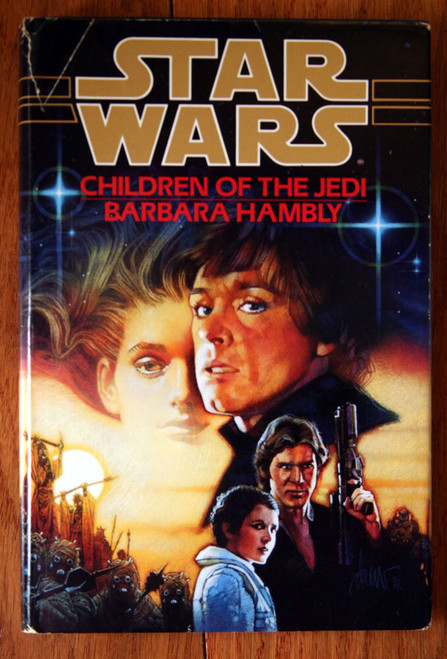 STAR WARS Children of the Jedi by Barbara Hambly 1995 HC/DJ Bantam Books