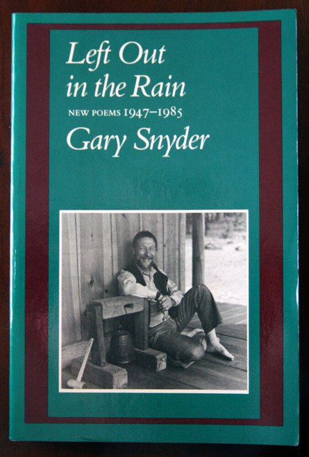 LEFT OUT IN THE RAIN New Poems 1947-1985 by Gary Snyder 1986 Paperback POETRY