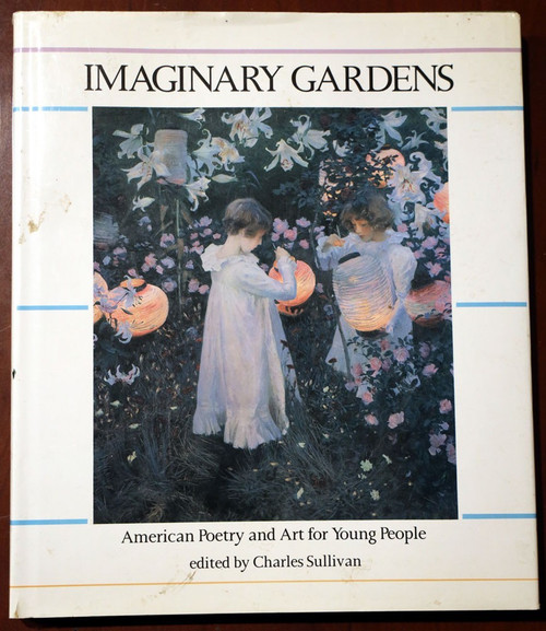 IMAGINARY GARDENS American Poetry/Art for Young People 1989 by Charles Sullivan