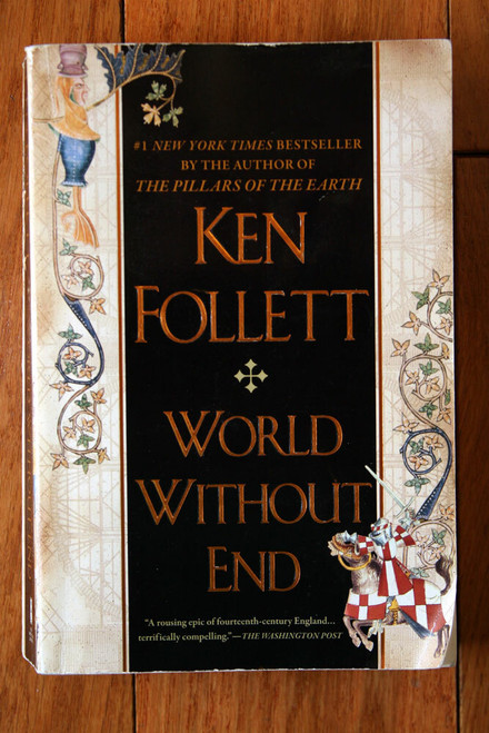 WORLD WITHOUT END by Ken Follett 2008 1st New American Printing Paperback