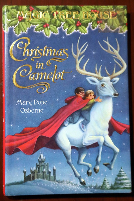 Christmas in Camelot by Mary Pope Osborne MAGIC TREE HOUSE Book #29 HC/DJ 2001