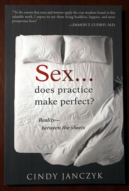 SEX... Does Practice Make Perfect? by Cindy Janczyk SIGNED Social/Relationships