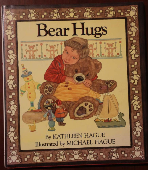 BEAR HUGS by Kathleen & Michael Hague 1989 HC/DJ Vintage Children's Book 1st Ed.