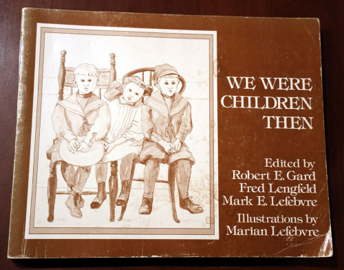 WE WERE CHILDREN THEN Illustrated by Marian Lefebvre SIGNED 1976 1st Wisconsin