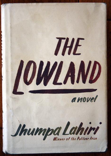 THE LOWLAND: A Novel by Jhumpa Lahiri 2013 1st First Edition HC/DJ INDIA