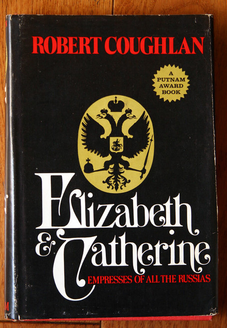 Elizabeth & Catherine by Robert Coughlan 1974 HC/DJ Empresses of All the Russias