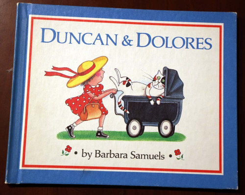 DUNCAN & DOLORES by Barbara Samuels 1986 First Printing Bradbury Press VINTAGE