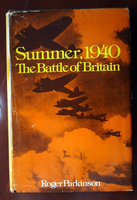 Summer 1940, The Battle of Britain by Roger Parkinson 1977 HC/DJ WWII Book