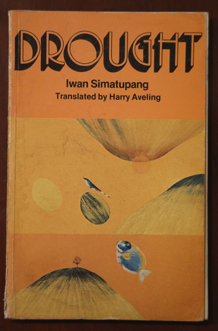 DROUGHT by Iwan Simatupang 1978 Translated by Harry Aveling - Vintage Paperback