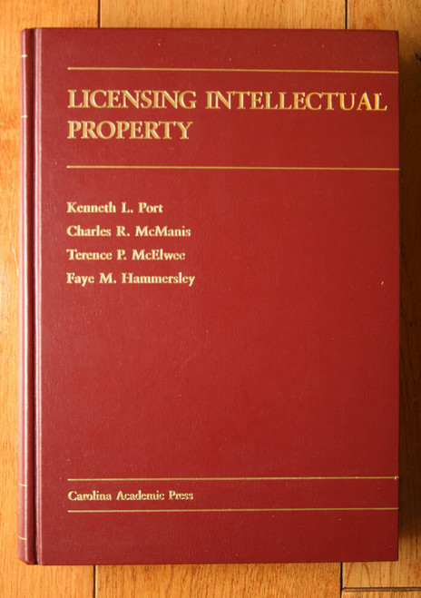 Licensing Intellectual Property by Port/McManis/McElwee/Hammersley 1999 Textbook