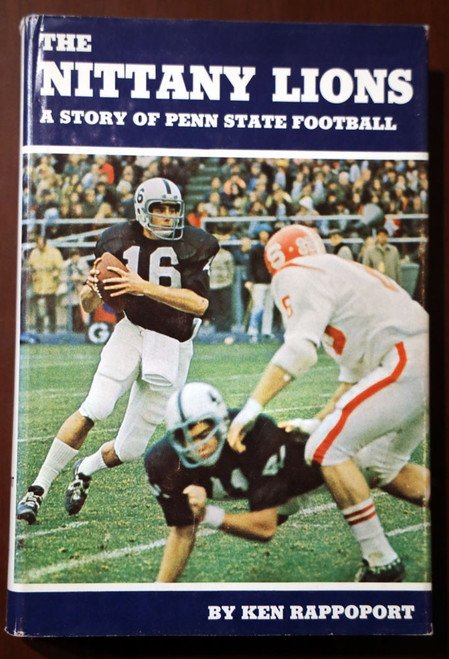 NITTANY LIONS Story of Penn State Football by Ken Rappoport 1973 PSU University
