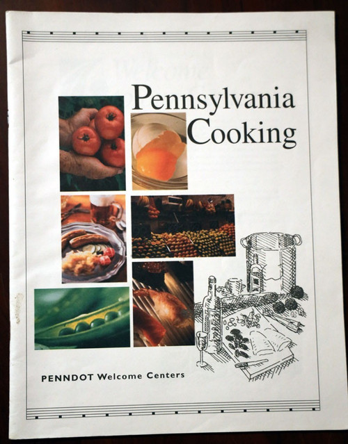 PENNSYLVANIA COOKING - PENNDOT Welcome Centers Cookbook PA TOURISM Harrisburg
