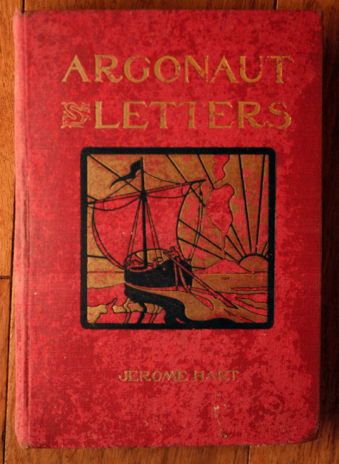 ARGONAUT LETTERS by Jerome Hart 1901 Payot, Upham & Company Antique Book