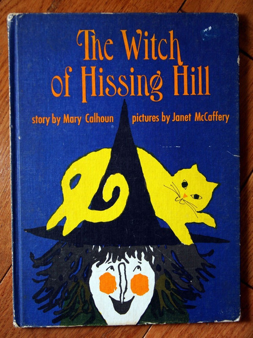 The Witch of Hissing Hill by Mary Calhoun & Janet McCaffery 1964 Weekly Reader