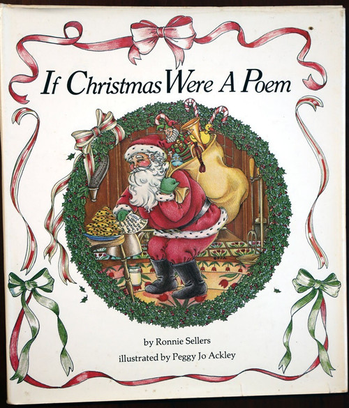 IF CHRISTMAS WERE A POEM by Ronnie Sellers & Peggy Jo Ackley 1983 HC/DJ Vintage
