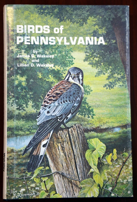 BIRDS OF PENNSYLVANIA by James & Lillian Wakeley 1994 HC/DJ Natural History PA
