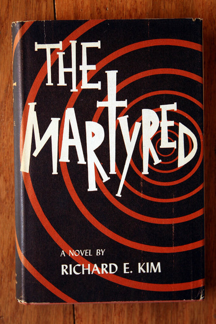 THE MARTYRED by Richard E. Kim 1964 1st Ed First Printing HC/DJ Korean War Novel