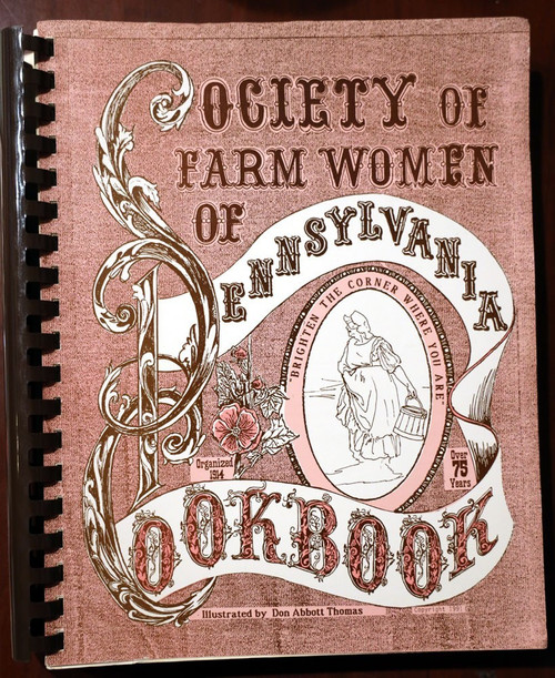 Society of Farm Women of Pennsylvania Cookbook 1992 Pauline/ Don Abbott Thomas