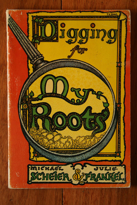 Digging for MY ROOTS 1977 Michael Scheier & Julie Frankel Scholastic TX 3940