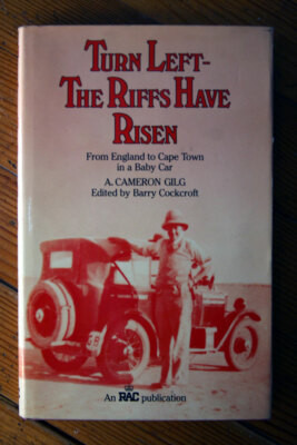 Turn Left - the Riffs have Risen: England to Cape Town A. Cameron Gilg 1981 RAC