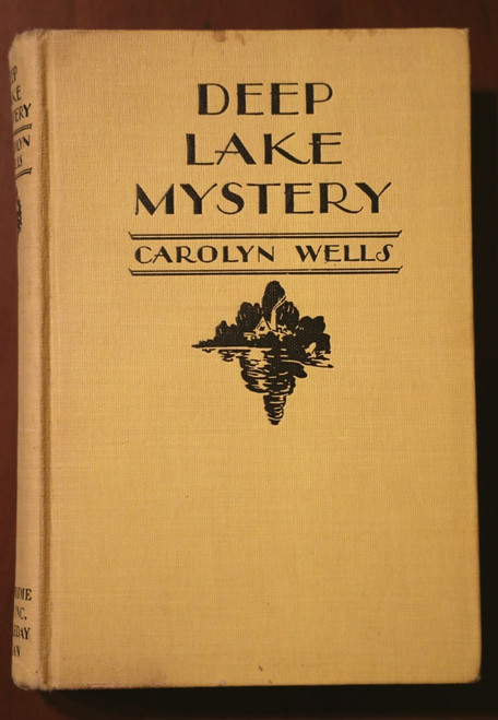 DEEP LAKE MYSTERY by Carolyn Wells 1928 Crime Club First Edition Vintage HC