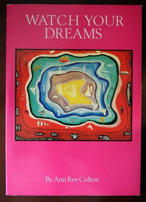 WATCH YOUR DREAMS by Anne Ree Colton 1973 Interpretation Spirituality Reference