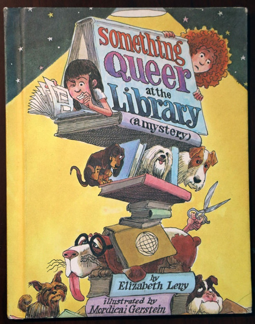 Something Queer at the Library by Elizabeth Levy / Mordicai Gerstein 1977 Book