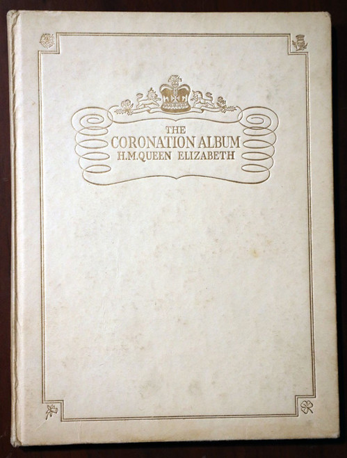 The Coronation Album by H.M. Queen Elizabeth 1953 Vintage Hardcover ILLUSTRATED