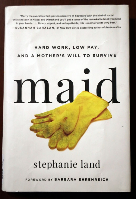MAID by Stephanie Land (2019) First Edition 1st Printing HC/DJ NETFLIX SERIES