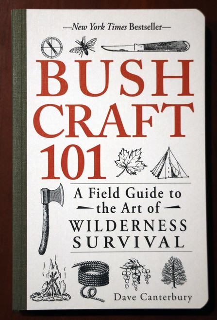 BUSHCRAFT 101 by Dave Canterbury Wilderness Survival Book 2014 Field Guide