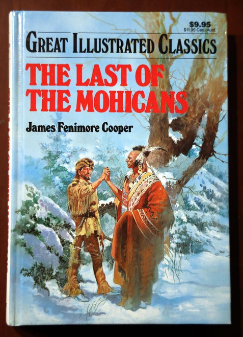 Last of the Mohicans by James Fenimore Cooper 1992 Great Illustrated Classics HC