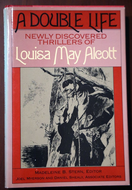 A DOUBLE LIFE Newly Discovered of Thrillers by Louisa May Alcott 1988 HC/DJ