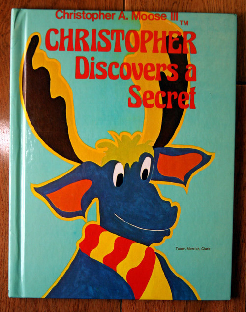 Christopher Discovers a Secret by Christopher A. Moose 1977 Vintage Children's