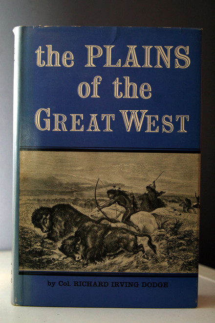 The Plains of the Great West by Col. Richard Irving Dodge 1959 INDIANS Western