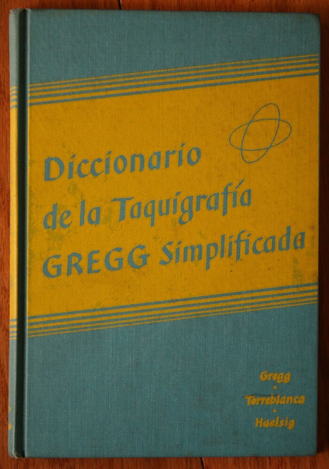 Diccionario de la Taquigrafaia GREGG SIMPLIFICADA 1953 Gregg Shorthand SPANISH