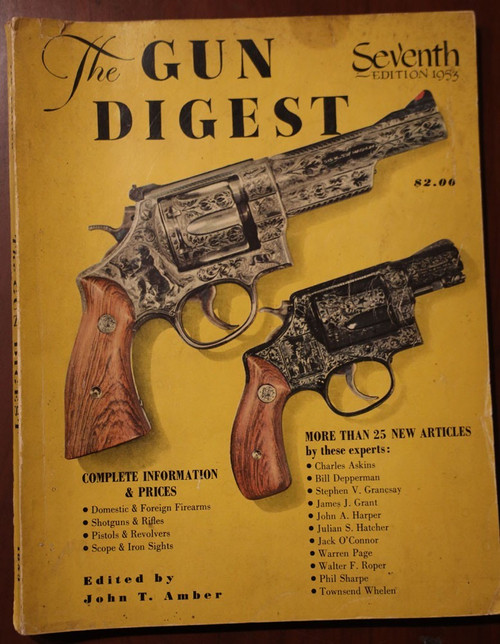 The Gun Digest 1953 Seventh Edition Firearms/Guns/Rifles/Shotguns/Pistols/Scope