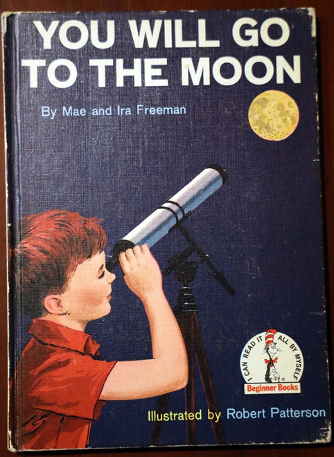 YOU WILL GO TO THE MOON by Mae & Ira Freeman 1959 1st Beginner Books Dr. Seuss
