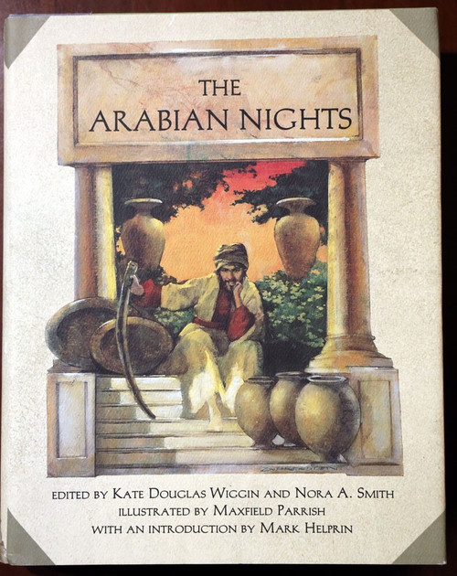 THE ARABIAN NIGHTS Maxfield Parrish/Kate Douglas Wiggin 1996 HC/DJ Mark Helprin