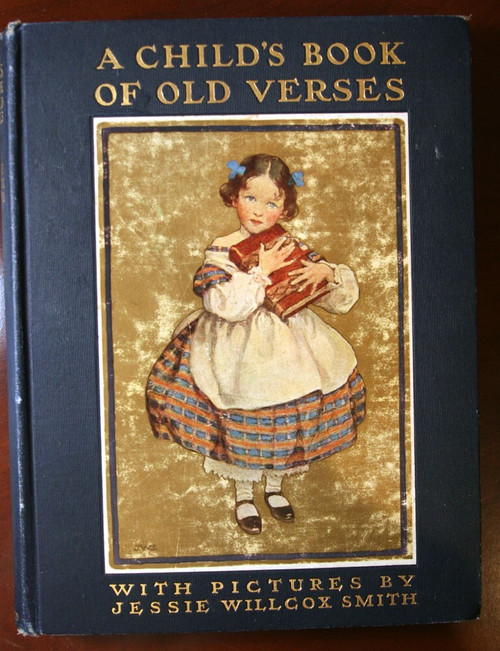A Child's Book of Old Verses 1910 Jessie Willcox Smith RARE Duffield & Company