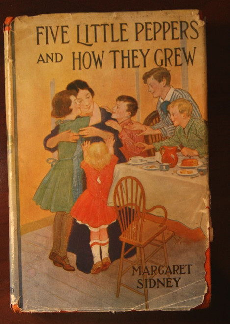 Five Little Peppers and How They Grew by Margaret Sidney 1909 HC/DJ Dust Jacket