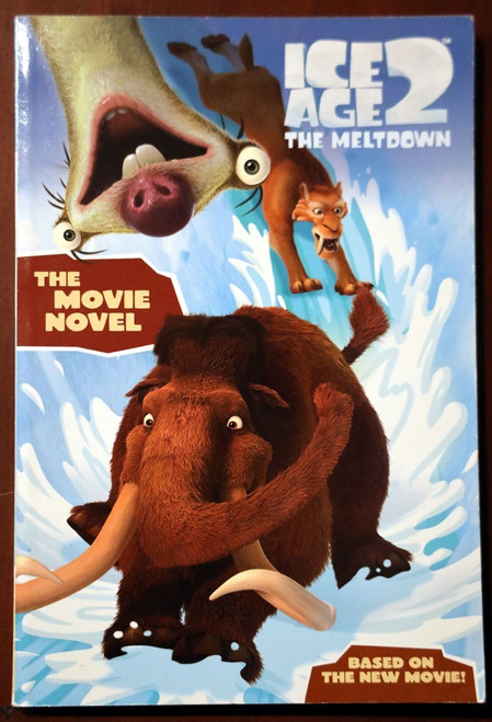 ICE AGE 2: The Meltdown THE MOVIE NOVEL 2006 First Edition Paperback Illustrated