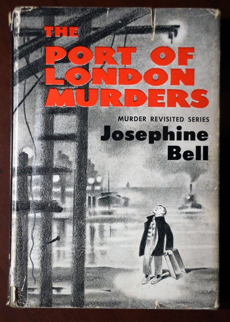 The Port of London Murders by Josephine Bell 1958 Macmillan 1st Printing HC/DJ
