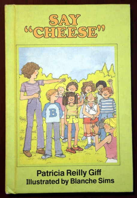 SAY "CHEESE" by Patricia Reilly Giff/Blanche Sims 1985 Weekly Reader 1st Print