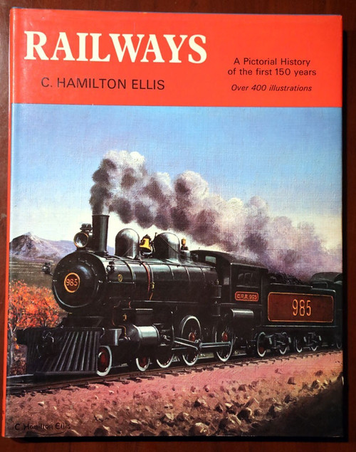 RAILWAYS by C. Hamilton Ellis A Pictorial History HC/DJ 1974 RAILROAD R.R.