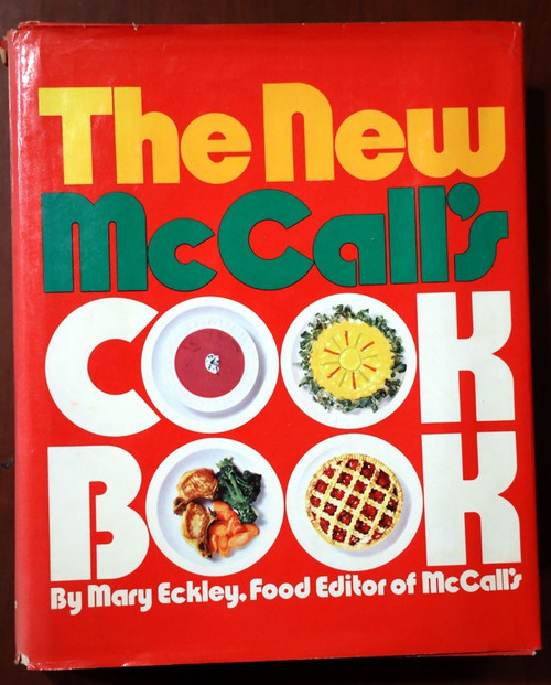The New McCall's Cookbook 1973 First Edition HC/DJ Mary Eckley Vintage Cookery