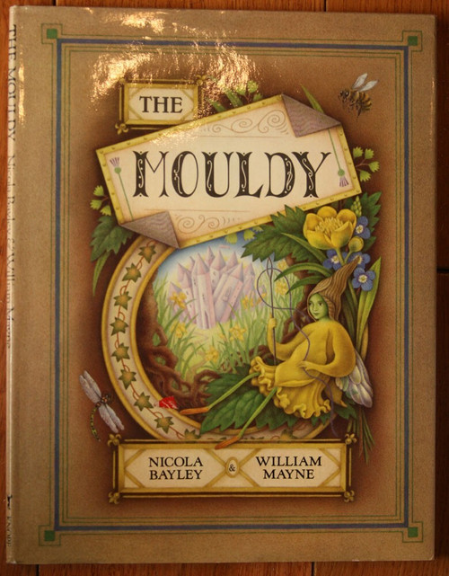 The Mouldy by Nicola Bayley & William Mayne 1983 1st Edition Illustrated HC/DJ