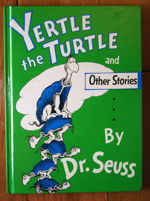 YERTLE THE TURTLE and Other Stories by Dr. Seuss 1979 Random House Hardcover
