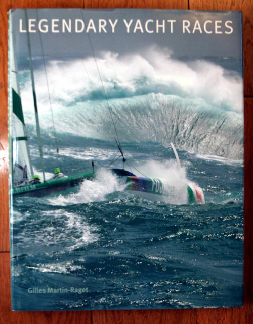 Legendary Yacht Races by Gilles Martin-Raget 2003 Yachting Illustrated HC/DJ