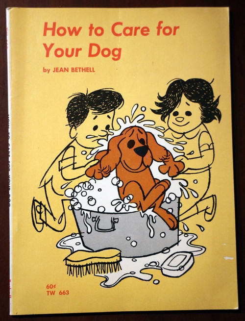 How to Care for Your Dog by Jean Bethell 1972 Scholastic Paperback TW 663 8th