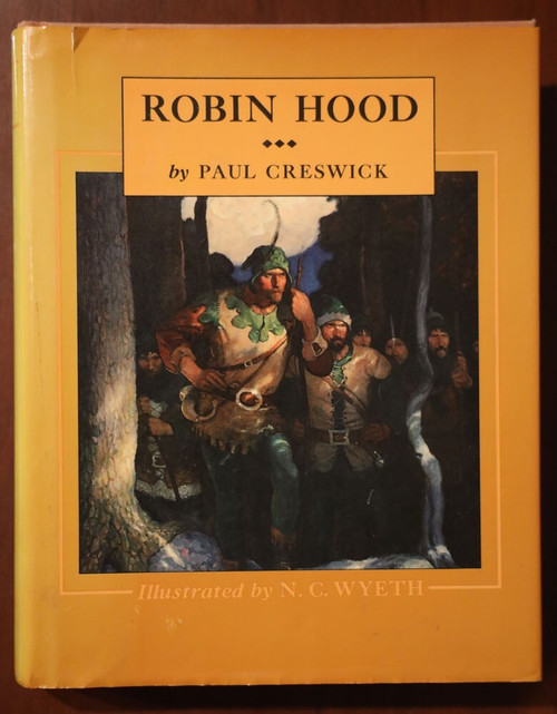 ROBIN HOOD by Paul Creswick 1984 HC/DJ Illustrated by N.C. Wyeth - Scribner's